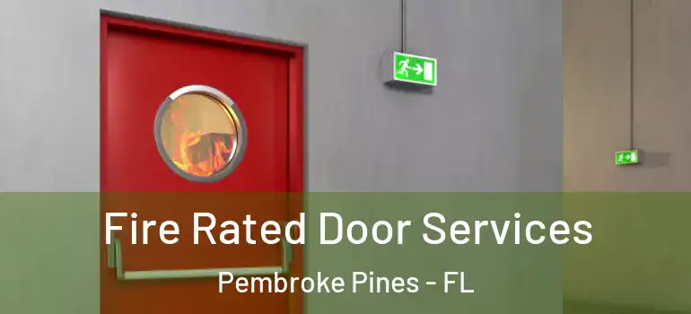  Fire Rated Door Services Pembroke Pines - FL