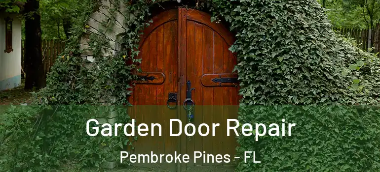  Garden Door Repair Pembroke Pines - FL