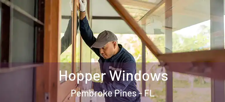  Hopper Windows Pembroke Pines - FL