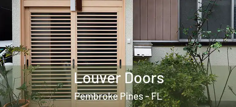  Louver Doors Pembroke Pines - FL