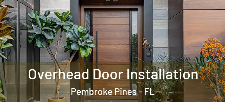  Overhead Door Installation Pembroke Pines - FL