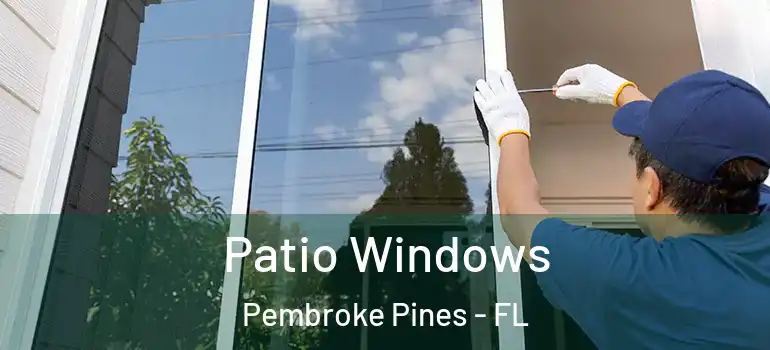 Patio Windows Pembroke Pines - FL