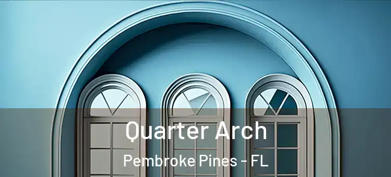  Quarter Arch Pembroke Pines - FL
