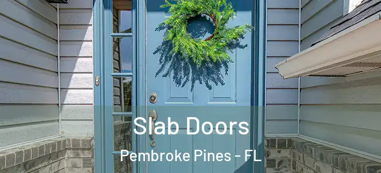 Slab Doors Pembroke Pines - FL