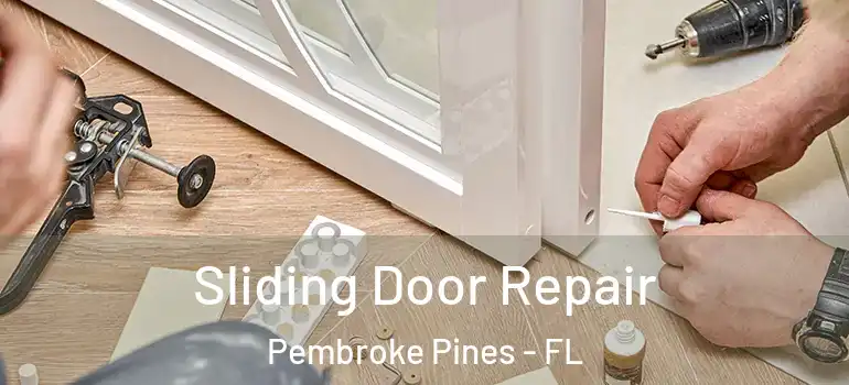  Sliding Door Repair Pembroke Pines - FL